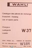 Wahli-Wahli W 37, Loader, Spare Parts, De Pieces de Rechange, Ersatzteil , Manual 1973-W 37-01